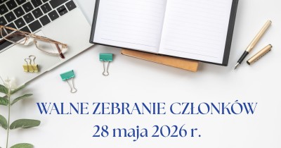 ZAPROSZENIE NA WALNE ZEBRANIE CZŁONK&Oacute;W